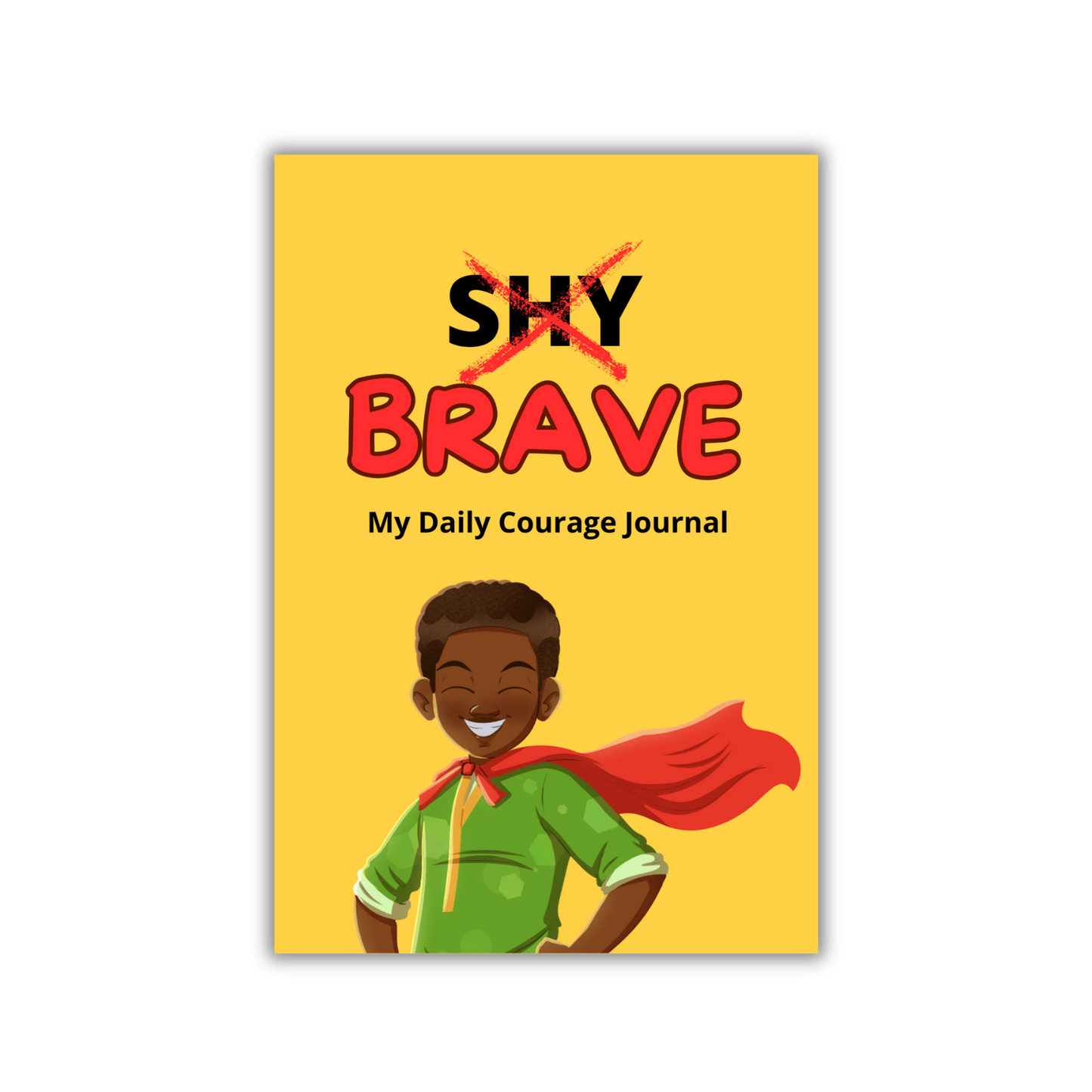 My Daily Courage Journal (Yellow Cover)